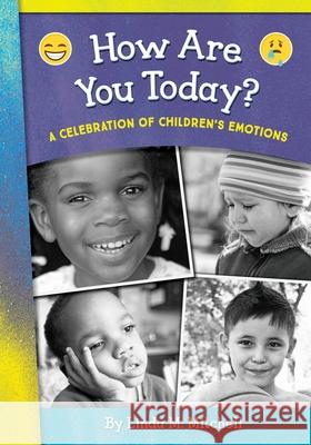 How Are You Today? A Celebration of Children's Emotions Linda M. Mitchell Odell Mitchell 9780985669560 Linda M. Mitchell