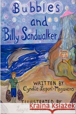 Bubbles and Billy Sandwalker Cyndie Lepori Mogavera Courtland William Richards Layne Keeton Murrish 9780985675400 Iampress