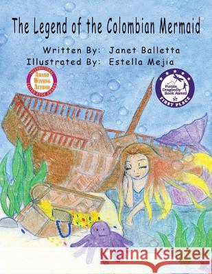 The Legend of the Colombian Mermaid Janet Balletta Estella Mejia 9780985676292 Wrb Publishing