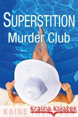 Superstition Murder Club (Large Print) Thompson, Kaine 9780985695644