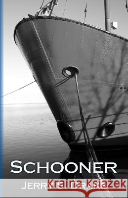 Schooner Jerry S. Drake 9780985697013