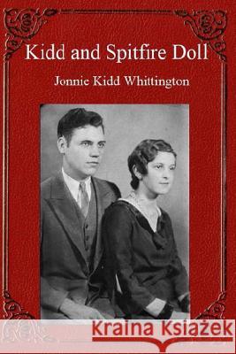 Kidd and Spitfire Doll Mrs Jonnie Lee Whittington Jonnie Kidd Whittington 9780985698607 Jonnie Kidd Whittington
