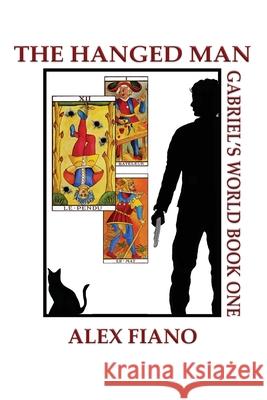 The Hanged Man Alex Rian Fiano 9780985700096 Not Avail