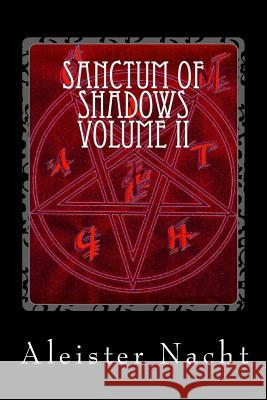 Sanctum of Shadows Volume II: Corpus Satanas Aleister Nacht 9780985707095 Loki/Speckbohne Publishing