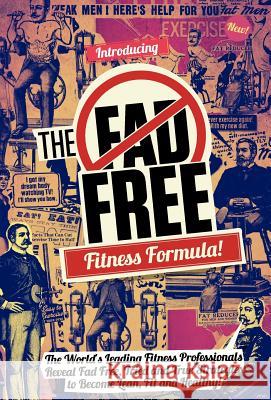 The Fad Free Fitness Formula Jon L Dax Moy Pat Rigsby 9780985714307 Celebrity PR