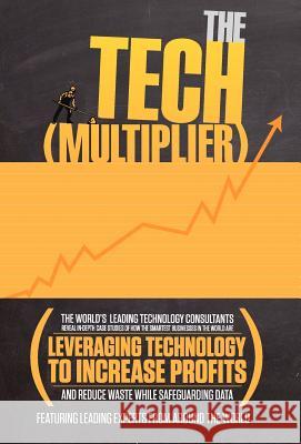 The Tech (Multiplier) World's Leading Technolog Robin Robins 9780985714352 Celebrity PR
