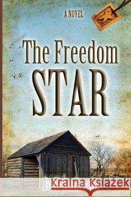 The Freedom Star Jeff Andrews 9780985722609