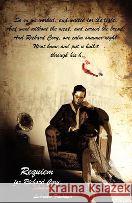 Requiem for Richard Cory Lawrence Fischman Walter Cajas 9780985723217 Lawrence Fischman