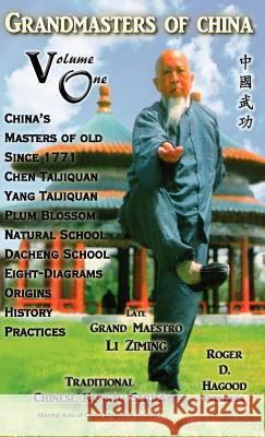 Grandmasters of China Volume One: Traditional Chinese Kung Fu Series Charles Alan Clemens Patrick M. Wright Roger D. Hagood 9780985724054