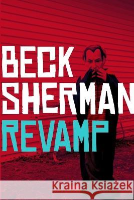 Revamp Beck Sherman 9780985732707 Veni Vidi Scribi Corporation