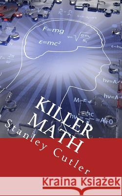 Killer Math: a Dave Levitan Mystery Cutler, Stanley 9780985734336 Stanley Cutler
