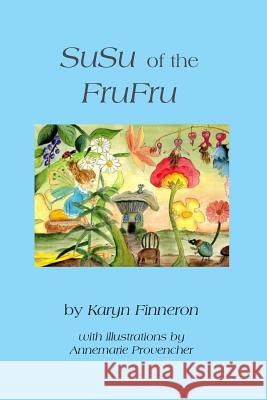 Susu of the Frufru Karyn A. Finneron Annematie Provencher 9780985736200