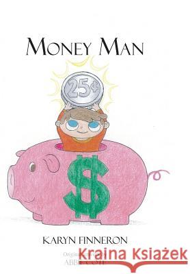 Money Man Karyn Finneron Abbie Cote Abbie Cote 9780985736224 Nana's Stories