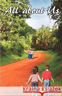 All about Us Geraldine Kyles 9780985737269 Clf Publishing