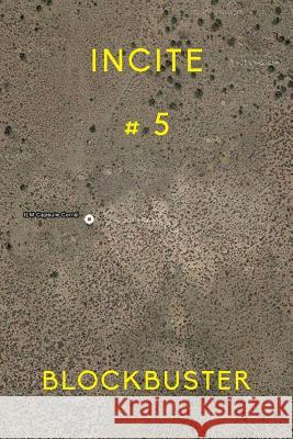 Issue #5: Blockbuster Peter Nowogrodzki 9780985741952 Incite Journal of Experimental Media