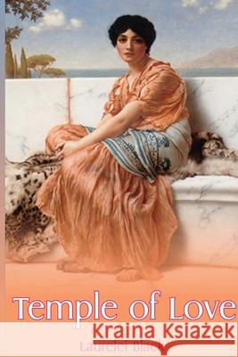 Temple of Love Laurelei Black 9780985773441 Asteria Books