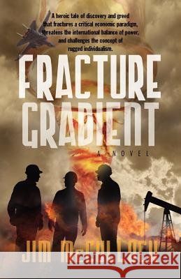 Fracture Gradient Jim McCulloch 9780985774509