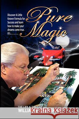 Pure Magic!: A Little-Known Formula For Success Crenshaw, William S. 9780985790028 Crenshaw Publishing