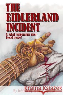 The Eidlerland Incident Geoffrey Mandragora 9780985790745