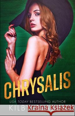 Chrysalis Kilby Blades 9780985798376 Luxe Publishing