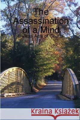 The Assassination of a Mind Ralph Watts 9780985802905