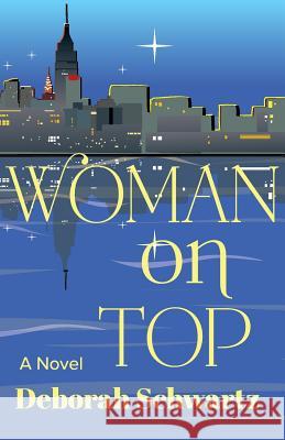 Woman on Top Deborah Schwartz 9780985817701