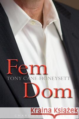 Fem Dom Tony Cane-Honeysett 9780985847623