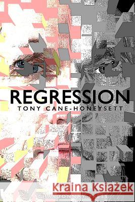 Regression Tony Cane-Honeysett 9780985847654