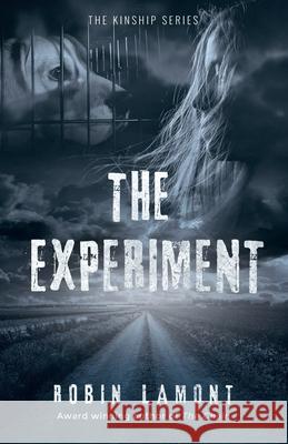 The Experiment Robin Lamont 9780985848583 Grayling Press