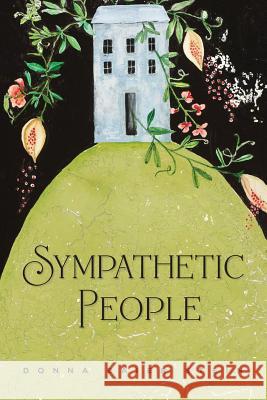 Sympathetic People Donna Baier Stein 9780985849580 Serving House Books