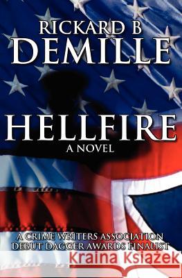 Hellfire: A Travis Deacon Novel Rickard B. DeMille 9780985873011