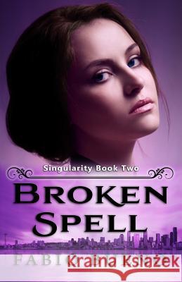 Broken Spell Dan Hill Fabio Bueno 9780985877941 HarperCollins