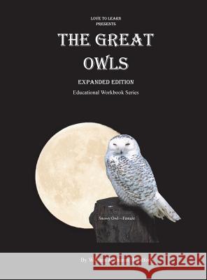 The Great Owls: Educational Workbook Series Woodford, William 9780985906535