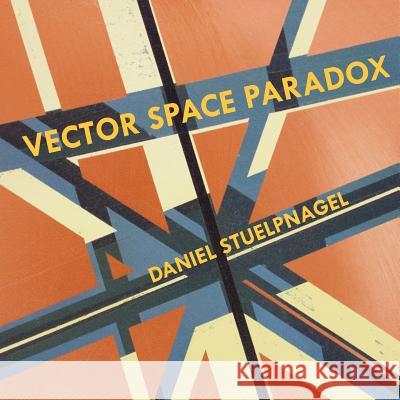 Vector Space Paradox Daniel Stuelpnagel 9780985916527 Sequence3