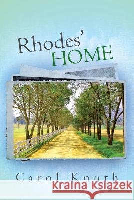 Rhodes' Home Carol Knuth 9780985924324