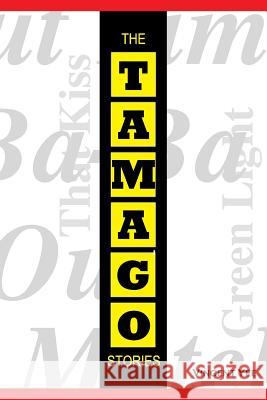 The Tamago Stories Vincent Yee 9780985932015