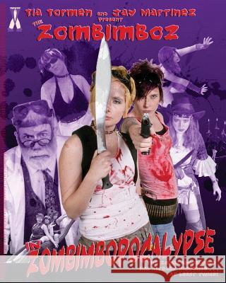 Zombimboz: Zombimbopocalypse Tia Tormen Jay M. Martinez Tia Tormen 9780985935450