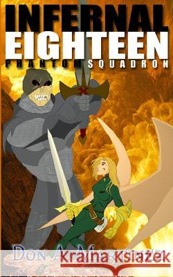 Infernal Eighteen Don A. Martinez 9780985937904 Desert Coyote Productions
