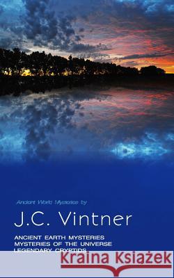 Ancient World Mysteries J. C. Vintner 9780985944537 Aem Publishing