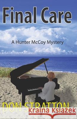 Final Care: A Hunter McCoy Mystery Don Stratton 9780985945923