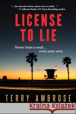 License to Lie Terry Ambrose 9780985954055 Satori