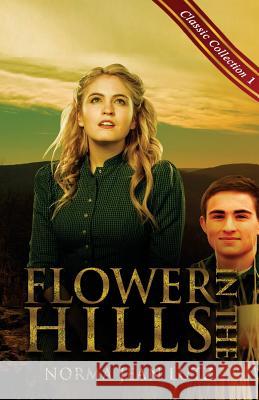 Flower in the Hills Norma Jean Lutz 9780985957179