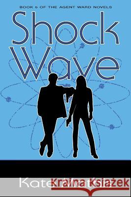 Shock Wave Kate Mathis 9780985957766