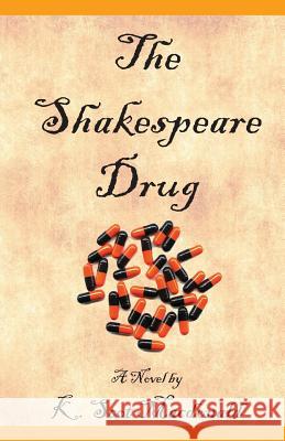 The Shakespeare Drug K. Scot MacDonald 9780985965006