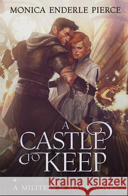 A Castle to Keep Monica Enderle Pierce, Qistina Khalidah, Maia Driver 9780985976170