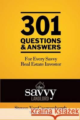 301 Questions & Answers For Every Savvy Real Estate Investor: The Savvy Landlord Jenkins, Walter 9780985980535 Teflon Publishing
