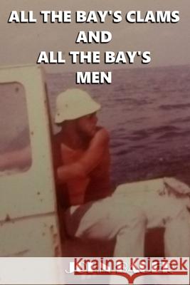 All The Bay's Clams And All The Bay's Men John Bauer S. H. Books Editin L. B. Cove 9780985983680 Lysestrah Press