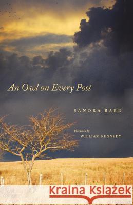 An Owl on Every Post Sanora Babb William Kennedy 9780985991500 Muse Ink Press