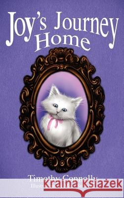 Joy's Journey Home Timothy Connolly Mary Sullivan 9780985998622