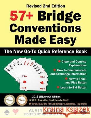57+ Bridge Conventions Made Easy: The New Go-To Quick Reference Book Alvin Lesser Manley Brent 9780986003479 Gsl Galactic Publishing